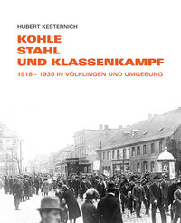 Hubert Kesternich, Kohle, Stahl und Klassenkampf